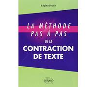 La méthode pas à pas de la contraction de texte