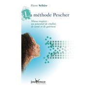 La méthode Pescher n°78: Mieux respirer : un potentiel de vitalité, de santé et de guérison