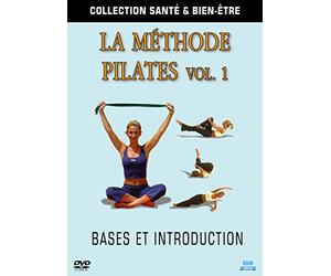 La Méthode Pilates : Bases et introduction - Vol. 1