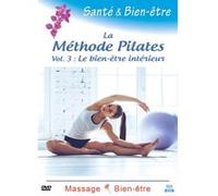 La Méthode Pilates Vol. 3 : Le Bien-Être Intérieur - Santé Et Bien-Être