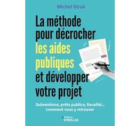 La méthode pour décrocher les aides publiques et développer votre projet – Subventions et fiscalité