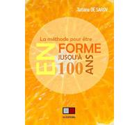 La méthode pour être en forme jusqu'à 100 ans