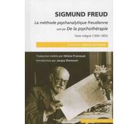 La Méthode Psychanalytique Freudienne Suivi Par De La Psychothérapie - Texte Intégral (1904-1905)