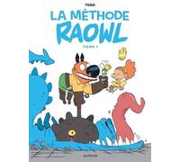 La Méthode Raowl - Tome 1