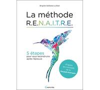 La méthode RENAITRE - 5 étapes pour vous reconstruire après l'épreuve