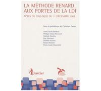 La Méthode Renard Aux Portes De La Loi - Actes Du Colloque Du 11 Décembre 2008