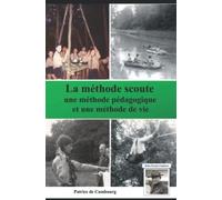 La méthode scoute: une méthode pédagogique et une méthode de vie
