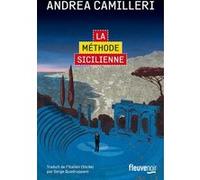 La Méthode sicilienne Andrea Camilleri (Auteur), Serge Quadruppani (Traduction)