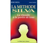 La Méthode Silva - La réussite à la portée de tous La réussite à portée de tous - Philip Merle - Sum Le Hameau - broché - Guide