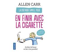 La méthode simple pour en finir avec la cigarette