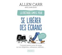 La Méthode simple pour se libérer des écrans