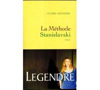 La méthode Stanislavski - Claire Legendre - Grasset - broché - Roman