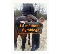 La Méthode Symbiosa Stretching Shiatsu Equin à Cheval - Marie-France De Mol - Books On Demand - broché - Essai