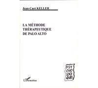 La méthode thérapeutique de Palo Alto - Jean-Curt Keller - L'harmattan - broché - Essai