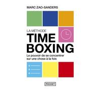 La Méthode Timeboxing - Le Pouvoir De Se Concentrer Sur Une Chose À La Fois