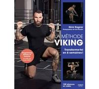 La Méthode Viking - Transforme-toi en 6 semaines ! Remi Ragnar (Auteur), Fred Goudon (Photographie)