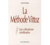 La Méthode Vittoz les Vibrations Cérébrales