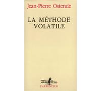 La Méthode volatile - Jean-Pierre Ostende - L'arpenteur - broché - Roman