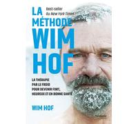 La méthode Wim Hof - Wim Hof - Tredaniel La Maisnie - broché - Guide