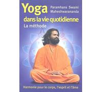 La Méthode Yoga dans la vie quotidienne