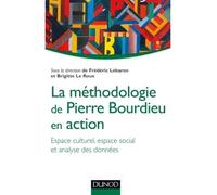 La méthodologie de Pierre Bourdieu en action - Espace culturel, espace social et analyse des données - Frédéric Lebaron - Dunod - broché - Etude