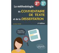 La méthodologie du commentaire de texte et de la dissertation Français. Seconde. Première - Dominique Chaigne - Ellipses - broché - Scolaire / Universitaire
