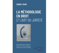 La méthodologie en droit et l'art du juriste - Samba Thiam - L'harmattan - broché - Manuel