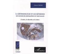 Ahmed Moro – La méthodologie et les méthodes – L'ordre, le désordre et le chaos – Broché