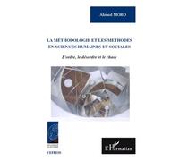 Ahmed Moro – La méthodologie et les méthodes – L'ordre, le désordre et le chaos – Broché
