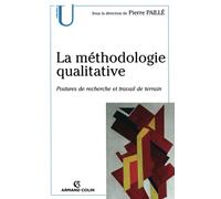 La méthodologie qualitative - Postures de recherche et travail de terrain