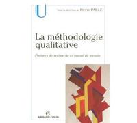 La méthodologie qualitative - Postures de recherche et travail de terrain Postures de recherche et variables - Pierre Paillé - Armand Colin - broché - Etude