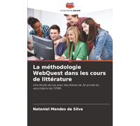 La méthodologie WebQuest dans les cours de littérature: Une étude de cas avec des élèves de 3e année du secondaire de l'IFMA