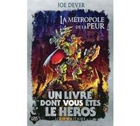 La Métropole de la Peur Joe Dever (Auteur), Pascale Hervieux (Traduction), Brian Williams (Illustration)