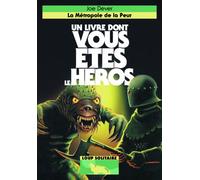 LA METROPOLE DE LA PEUR - UN LIVRE DONT VOUS ETES LE HEROS - LOUP SOLITAIRE 9