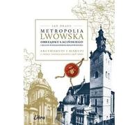 La métropole de Lviv de rite latin et son destin dans la réalité post-Yalta