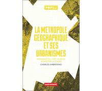 La métropole géographique et ses urbanismes: Grenoble ou l'art (oublié) d'habiter la plaine