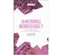 La métropole incontestable ? Métropolisations et mobilisations à Bordeaux - Marine Luce - Autrement - broché - Etude