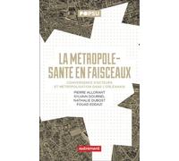 La Métropole-Santé En Faisceaux - Convergence D'acteurs Et Métropolisation Dans L'orléanais