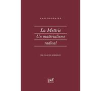 La Mettrie : Un matérialisme radical