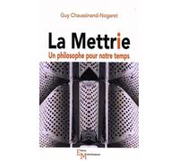 La Mettrie: Un philosophe pour notre temps