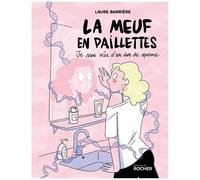 La Meuf En Paillettes - Je Suis Née D'un Don De Sperme