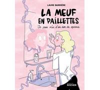 La Meuf En Paillettes - Je Suis Née D'un Don De Sperme