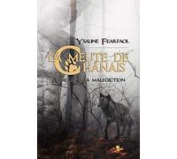 La meute de Chânais tome 1: Aymeric - la malédiction