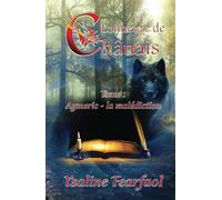 La meute de Chânais tome 1: Aymeric - la malédiction