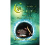 La meute de Chânais tome 2: Aloys - le sacrifice