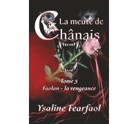 La meute de Chânais tome 3: Faolan - la vengeance