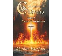 La meute de Chânais tome 9 (le dernier tome de la saga d'une meute pas comme les autres !): Duncan - l'accusation