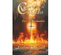 La meute de Chânais tome 9 (le dernier tome de la saga d'une meute pas comme les autres !): Duncan - l'accusation