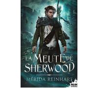 La meute de Sherwood - Mérida Reinhart - MxM Bookmark - broché - Roman