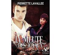 La meute des joyaux 4 Ruby - Pierrette Lavallée - Sharon Kena - broché - Roman